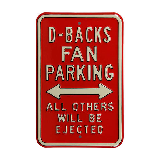 Arizona Diamondbacks Steel Parking Sign-ALL OTHER FANS EJECTED  30