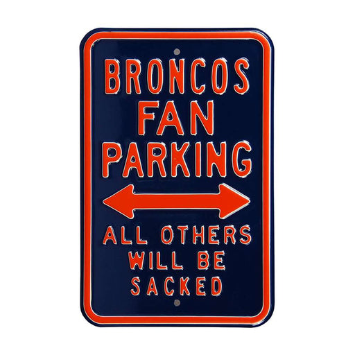 Denver Broncos Steel Parking Sign-ALL OTHERS WILL BE SACKED  70