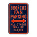 Denver Broncos Steel Parking Sign-ALL OTHERS WILL BE SACKED  70